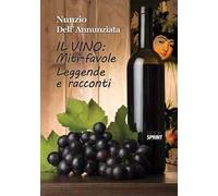 Il vino: miti-favole leggende e racconti