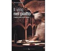 Il vino nel piatto. Il segreto delle ricette migliori