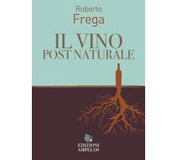Il vino post naturale