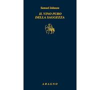 Il vino puro della saggezza