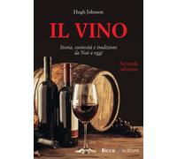 Il vino. Storia, curiosità e tradizioni da Noè a oggi - 2023 - Ri