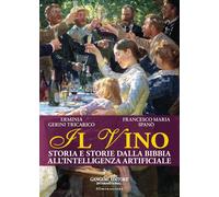 Il vino. Storia e storie dalla Bibbia all'intelligenza artificiale [Paperback] [