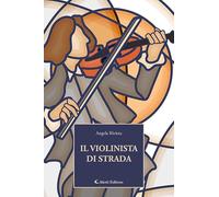 Libri Angela Riviera - Il Violinista Di Strada