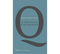 Romano Augusto Fiocchi – Il violinista Igor Brodskij