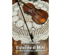 Il violino di Minì o di come la musica può salvare