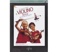 Il violino felice. Metodo per principianti
