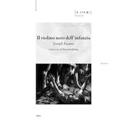 Il violino nero dell'infanzia. Testo inglese a fronte