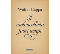 Il violoncellista fuori tempo