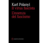 Il virus fascista. L'essenza del fascismo