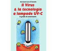 Il virus & la tecnologia a lampade UV-C in grado di contrastarlo