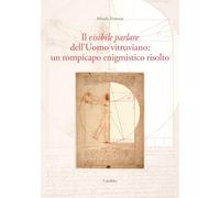 Il visibile parlare dell'uomo vitruviano: un rompicapo enigmistico risolto
