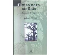 Il viso nero stellato. Racconti di migranti