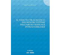 Il vissuto traumatico dei minori vittime dell'abuso sessuale intrafamiliare