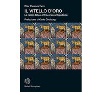Il vitello d'oro. Le radici della controversia antigiudaica