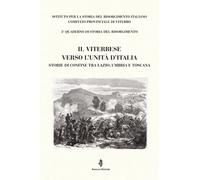 Il Viterbese verso l'Unità d'Italia. Storie di confine tra Lazio,