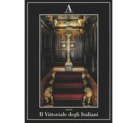 Il Vittoriale degli italiani. Ediz. illustrata