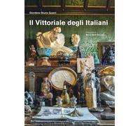 Il Vittoriale degli italiani. Ediz. illustrata