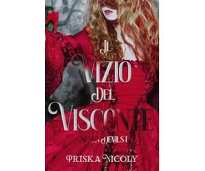 Il Vizio del Visconte: Romance Storico - Autoconclusivo - Dark - SEVEN DEVILS I