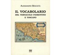 Il vocabolario del vernacolo fiorentino e toscano