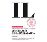 Il vocabolario della lingua latina. Latino-italiano, italiano-latino-Guida all'uso