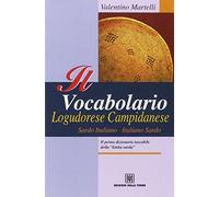 Il vocabolario logudorese campidanese. Sardo italiano-italiano sardo