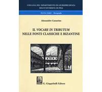 Il vocare in tributum nelle fonti classiche e bizantine