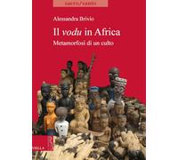 Il vodu in Africa. Metamorfosi di un culto