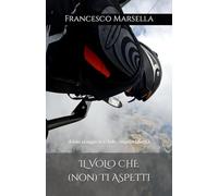 IL VOLO CHE (non) TI ASPETTI: il mio viaggio tra sfide, sogni e libertà