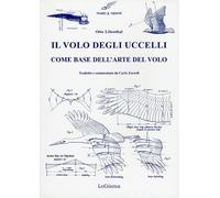 Il volo degli uccelli come base dell'arte del volo. Un contributo alla teo...