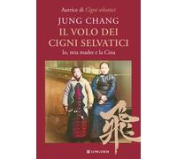 Il volo dei cigni selvatici. Io, mia madre e la Cina - 2026 - Lon