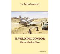 Il volo del condor. Guerra di spie a Cipro