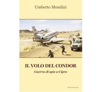 Il volo del condor. Guerra di spie a Cipro