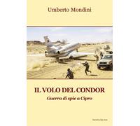 Il volo del condor. Guerra di spie a Cipro - 2026 - Progetto Cult