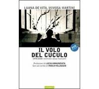Il volo del cuculo. 1978-2008: trent'anni senza manicomi. Con DVD