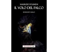 Il volo del falco - [Tra le righe libri]