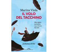 IL VOLO DEL TACCHINO - VIOLA MARINA - Ponte alle Grazie