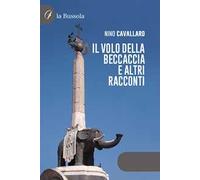 Il volo della beccaccia e altri racconti