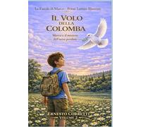 IL VOLO DELLA COLOMBA: Marco e il mistero dell’uovo perduto