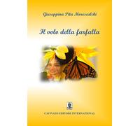 Il volo della farfalla - Morescalchi Giuseppina Pita