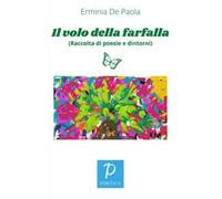 Il volo della farfalla. (Raccolta di poesie e dintorni)