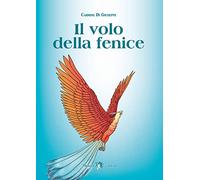 Il volo della fenice. Ediz. per la scuola. Con e-book. Con espansione online