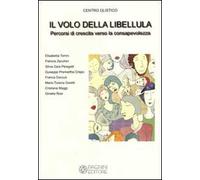 Il volo della libellula. Percorsi di crescita verso la consapevolezza
