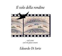 Il volo della rondine. Così sono, così mi piace