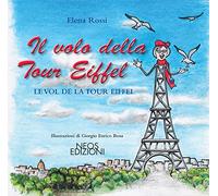 Il volo della Tour Eiffel. Le vol de la Tour Eiffel