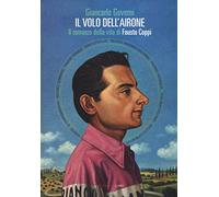 Il volo dell'airone. Il romanzo della vita di Fausto Coppi