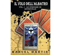 Il volo dell'albatro. Vol. 1 - Martin Manuel
