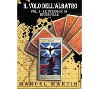 Libri Martin Manuel - Il Volo Dell'albatro #01
