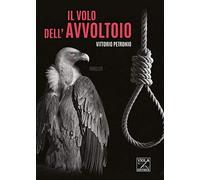 Il volo dell'avvoltoio [Paperback] [Jun 29, 2020] Petronio, Vittorio