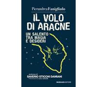 Il volo di Aracne. Un Salento tra magia e desideri