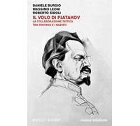 Il volo di Pjatakov. La collaborazione tattica tra Trotskij e i nazisti. Nuova ediz.